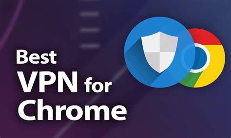 Vpn Extension For Chrome